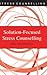 Solution-Focused Stress Cou...