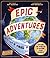 Epic Adventures: Explore th...