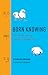 Born Knowing: Imprinting and the Origins of Knowledge