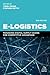 E-Logistics: Managing Digital Supply Chains for Competitive Advantage