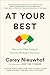 At Your Best: How to Get Ti...