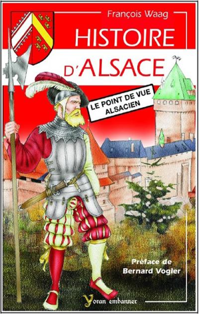 Histoire de l'Alsace : le point de vue alsacien (Paperback)