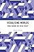 Visualising Worlds: World-M...