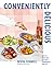 Conveniently Delicious by Devin Connell Conveniently Delicious by Devin Connell