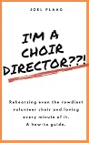 I'm a Choir Direc...