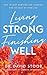 Living Strong, Finishing Well by David Stoop