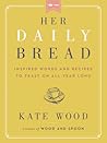 Her Daily Bread: ...