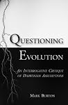 Questioning Evolution: An Interrogative Critique of Darwinian Assumptions Questioning Evolution: An Interrogative Critique of Darwinian Assumptions