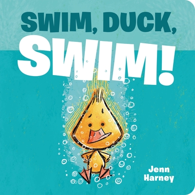 Swim, Duck, Swim (Board Book)