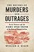 The Record of Murders and Outrages: Racial Violence and the Fight over Truth at the Dawn of Reconstruction (Civil War America)