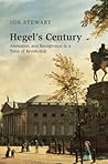 Hegel's Century: Alienation and Recognition in a Time of Revolution Hegel's Century: Alienation and Recognition in a Time of Revolution