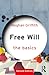 Free Will: The Basics: The Basics