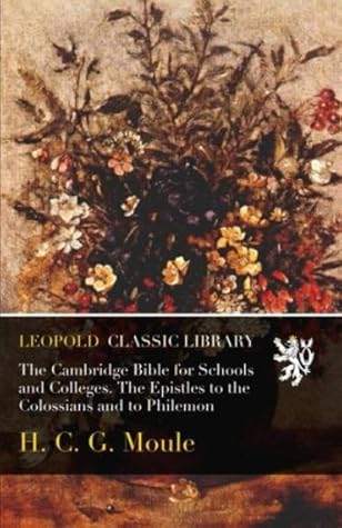 The Cambridge Bible for Schools and Colleges. The Epistles to the Colossians and to Philemon
