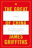The Great Firewall of China: How to Build and Control an ...