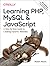 Learning PHP, MySQL & JavaScript: A Step-by-Step Guide to Creating Dynamic Websites
