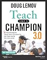 Teach Like a Champion 3.0 by Doug Lemov