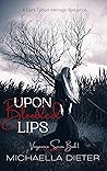 Upon Blooded Lips