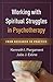 Working with Spiritual Struggles in Psychotherapy: From Research to Practice