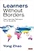 Learners Without Borders by Yong Zhao