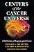 Centers of the Cancer Universe by Donald L. Trump