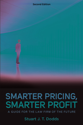 Smarter Pricing, Smarter Profit: A Guide for the Law Firm of the Future