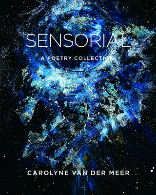 Sensorial: A Poetry Collection (Inanna Poetry & Fiction Series, 0)