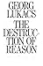 The Destruction of Reason