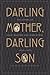 Darling Mother, Darling Son by Edith M Ziegler