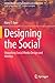 Designing the Social by Harry T Dyer Designing the Social by Harry T Dyer