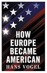 How Europe Became American Book cover for How Europe Became American