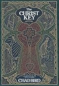 The Christ Key: Unlocking the Centrality of Christ in the Old Testament