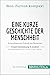 Eine kurze Geschichte der Menschheit. Zusammenfassung & Analyse des Bestsellers von Yuval Noah Harari: Entwicklung und Zukunft des Menschen (Non-Fiction kompakt) (German Edition)