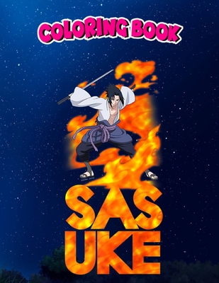 Coloring Book: Naruto Shippuden Sasuke Stacked Flame Type Premium, Children Coloring Book, 100 Pages to Color