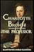 The Professor by Charlotte Bront� Illustrated (Noble Classics)