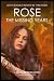 ROSE: The Missing Years: 'Love should never be this hard'