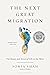 The Next Great Migration: The Beauty and Terror of Life on the Move