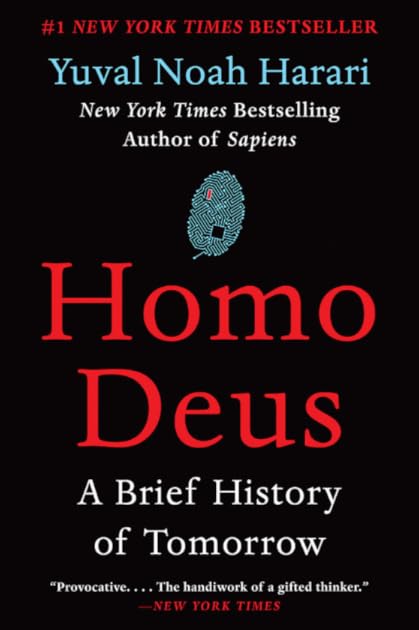 Homo Deus: A Brief History of Tomorrow
