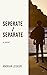 Seperate Separate