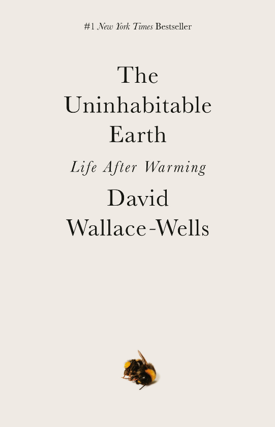 The Uninhabitable Earth: Life After Warming