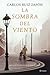 La Sombra del Viento by Carlos Ruiz Zafón