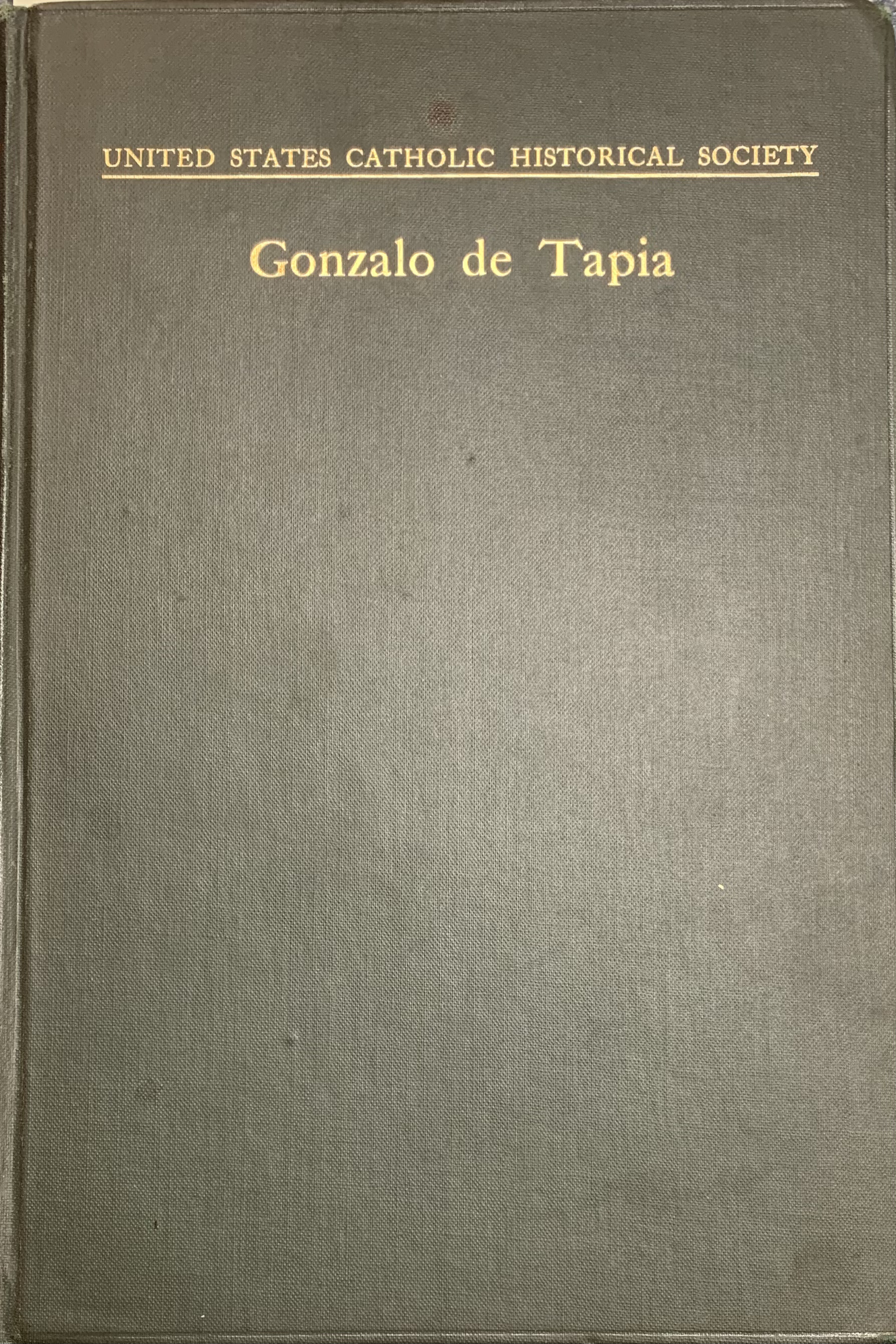 Gonzalo de Tapia (1561-1594) Founder of the First Permanent Jesuit Mission in North America