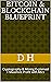 Bitcoin & Blockchain Blueprint  by D H