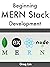 Beginning MERN Stack: Build...