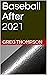 Baseball After 2021 by Greg Thompson