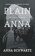 Plain Anna: an Amish memoir