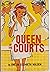 Queen of the Courts