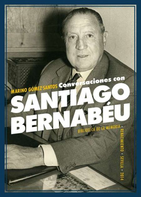 Conversaciones con Santiago Bernabéu (Paperback)