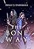 The Bone Way