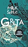 Greta; balada o Migfoldu / tamni, emocionalni transrealizam Greta; balada o Migfoldu / tamni, emocionalni transrealizam