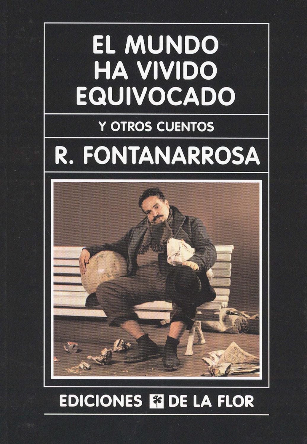 El mundo ha vivido equivocado y otros cuentos